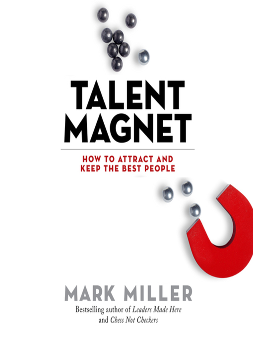 Title details for Talent Magnet by Mark Miller - Available